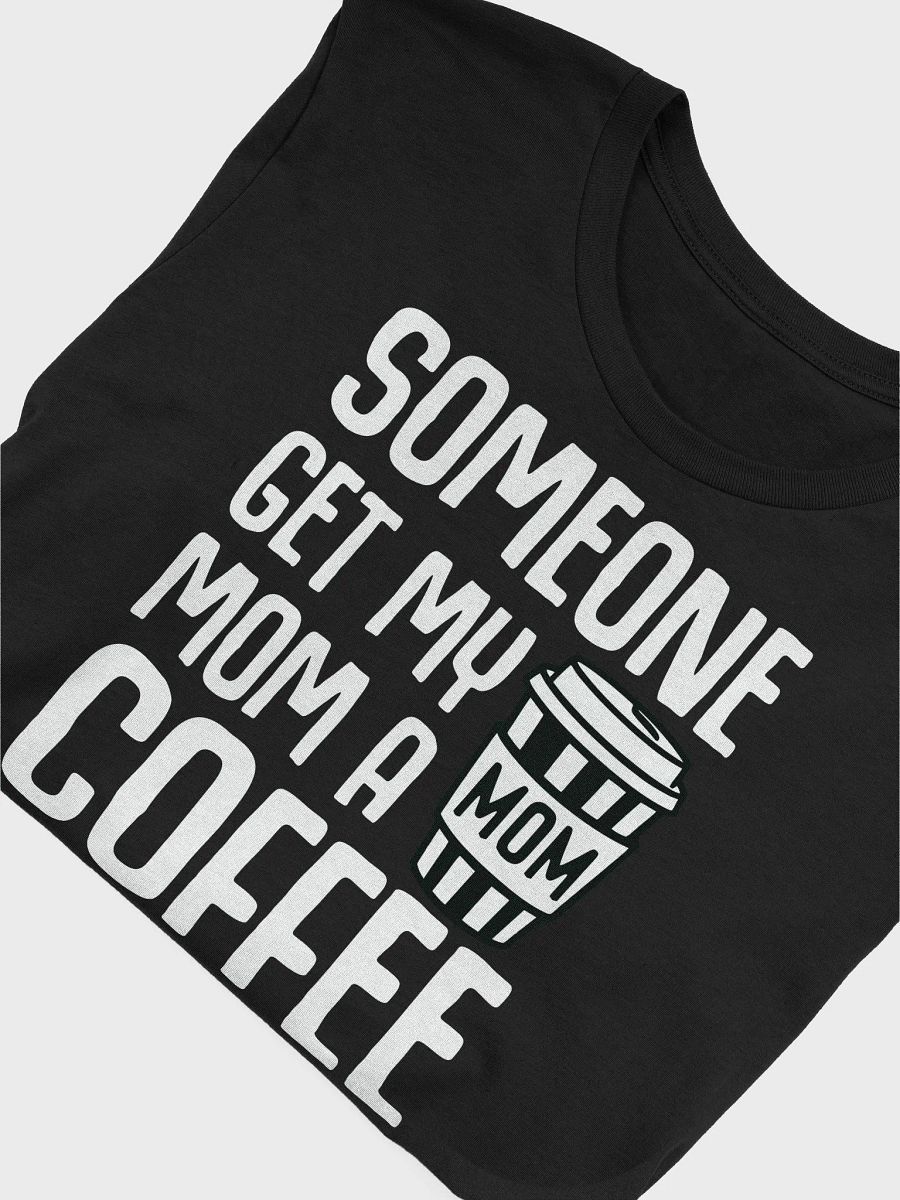 Get Mom A Coffee T-Shirt product image (53)