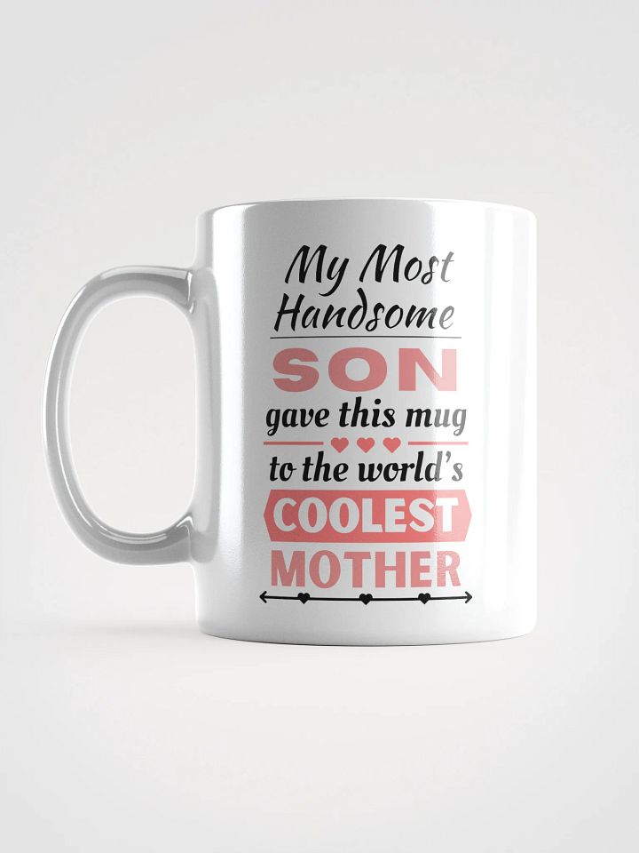 From Most Handsome Son to Coolest Mother - Mothers' Day Mugs product image (2)