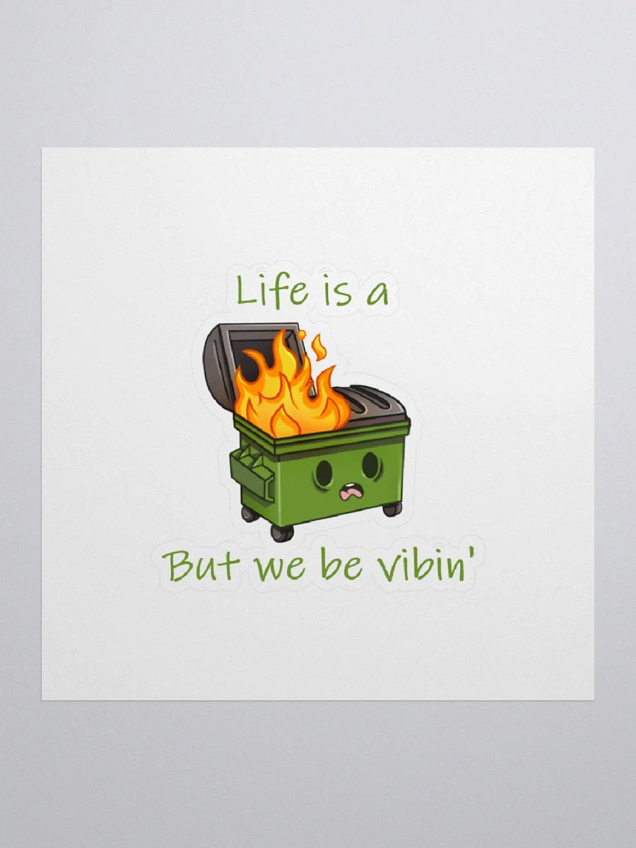 Life is a Dumpster Fire Sticker product image (2)