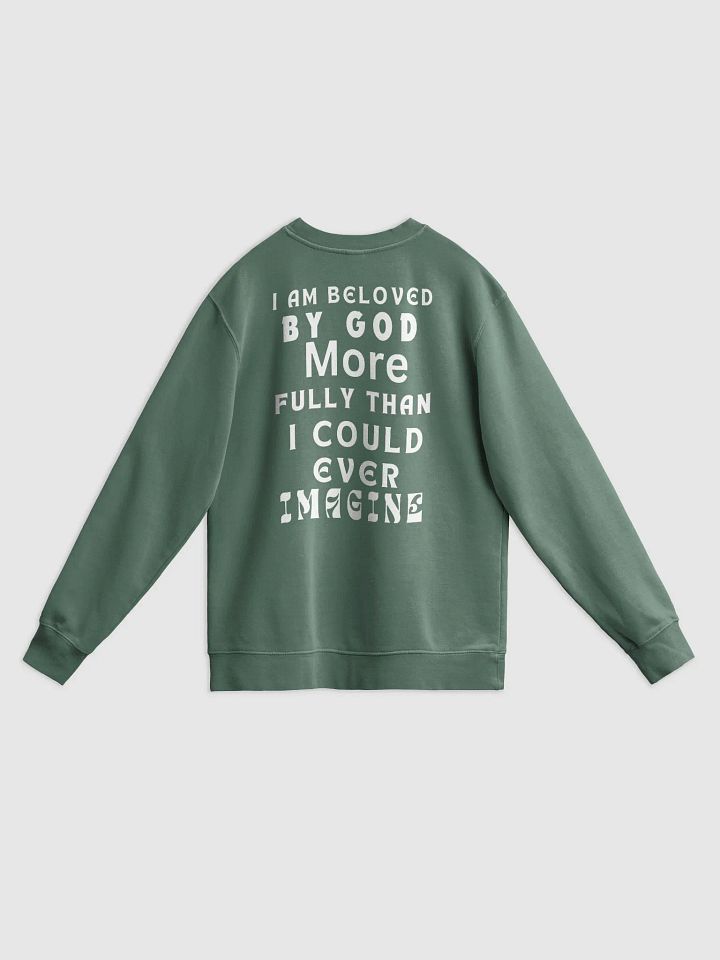 I am beloved by God Unisex Dyed Sweatshirt product image (1)