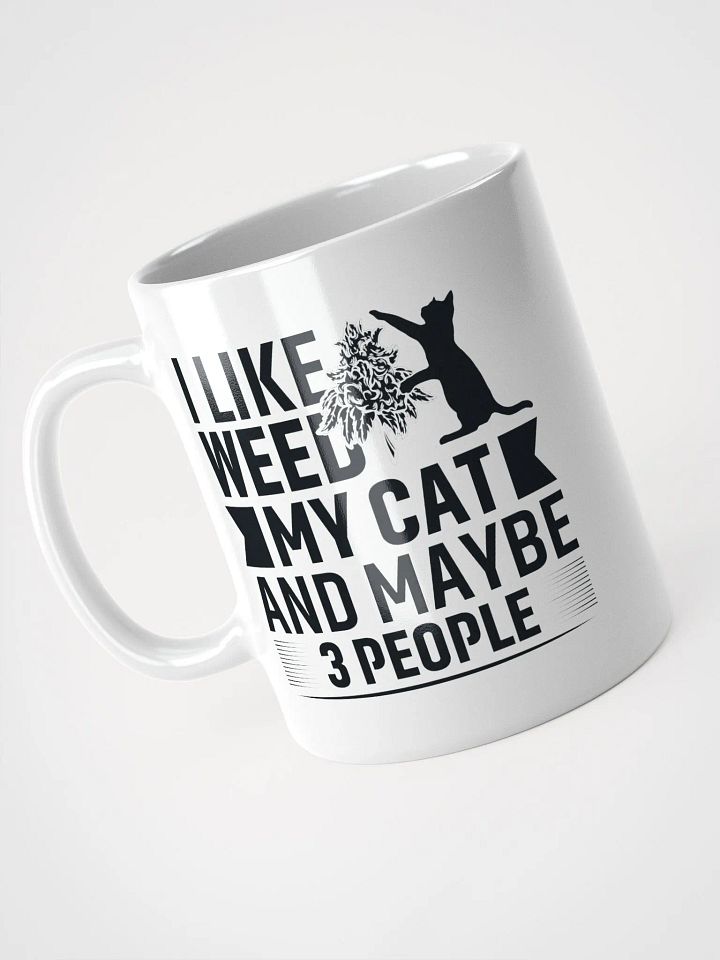 I Like Weed, My Cat & Maybe 3 People - White Mug product image (1)