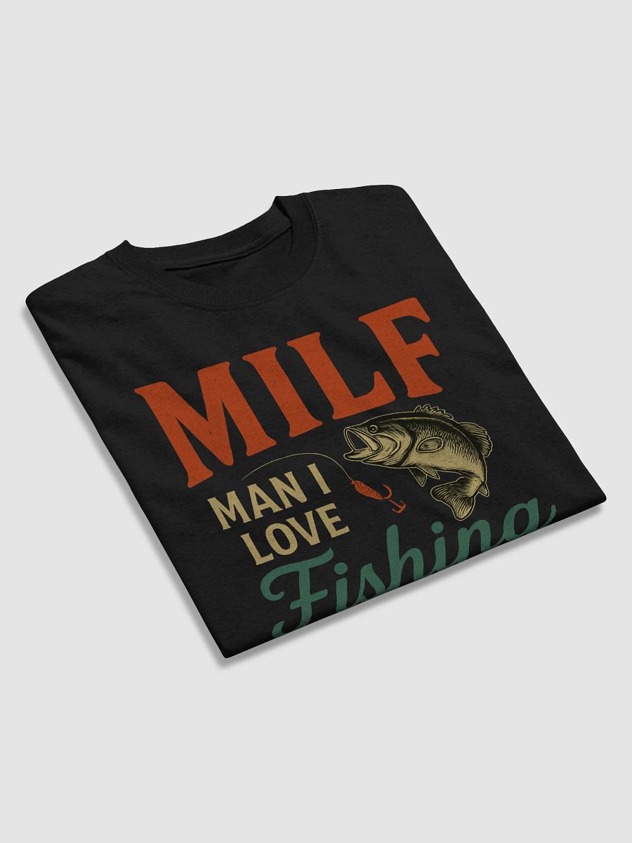 Funny Fishing T-Shirt – MILF: Man I Love Fishing | Bold Outdoor Humor Tee product image (4)