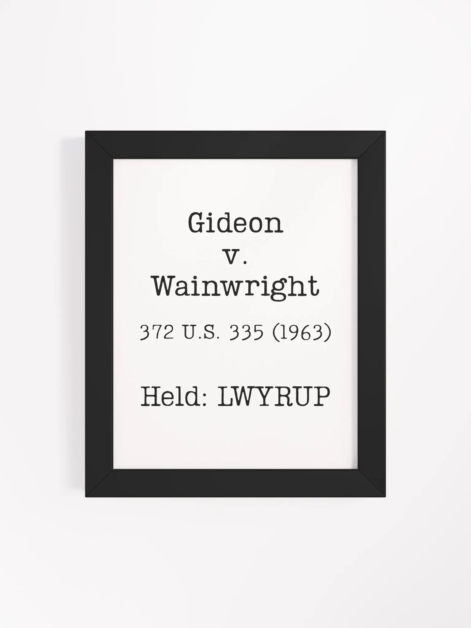 Gideon v. Wainwright "LWYRUP" Framed Print product image (4)