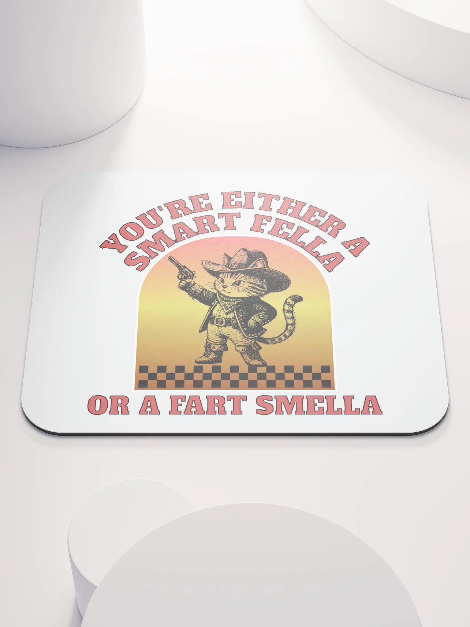 Youre Either A Smart Fella Or A Fart Smella Cat Cowboy Mouse Pad product image (2)
