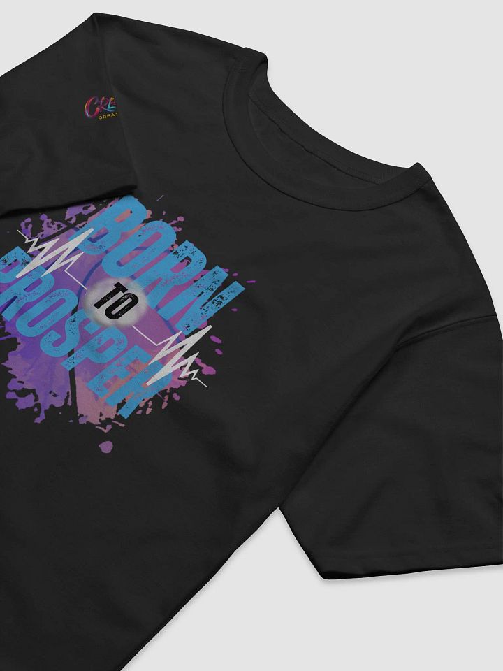 Born to Prosper Champion Tee product image (1)