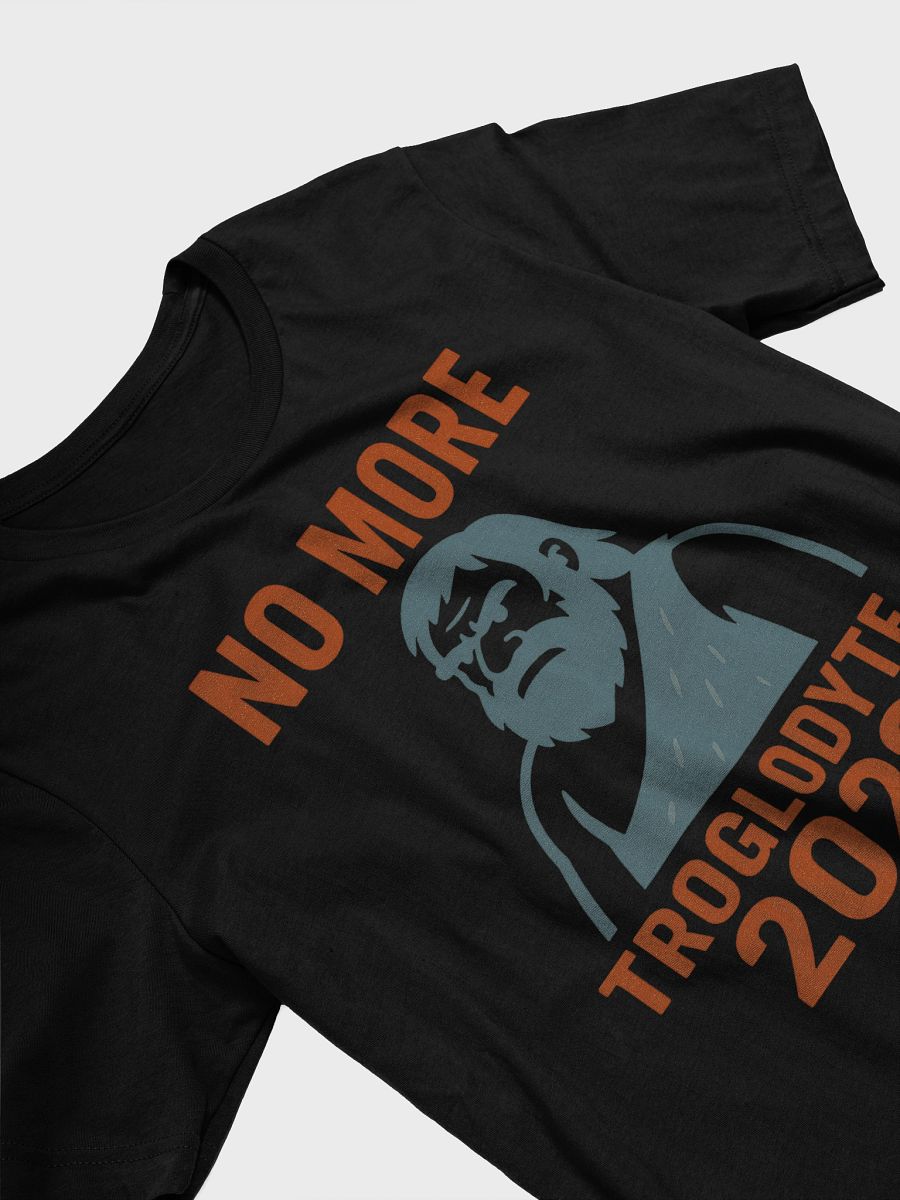 No More Troglodyte 2028 Tee product image (3)