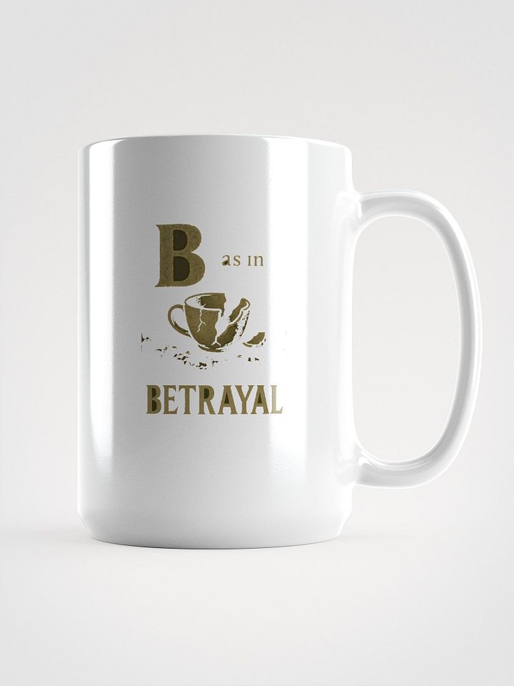B as in betrayal mug product image (1)