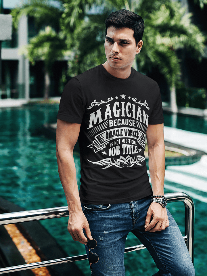 Magician Because Miracle Worker Is Not an Official Job Title Tee product image (2)