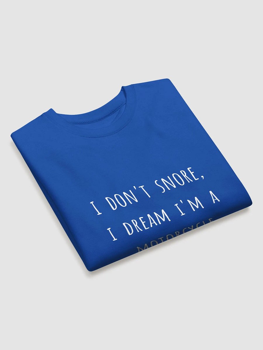 I Don't Snore, I Dream I'm a Motorcycle - Fun Dad Sweatshirt product image (27)