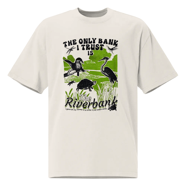The Only Bank I Trust Is The Riverbank t-shirt product image (3)