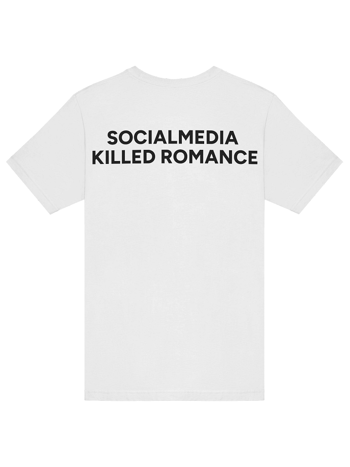 Social media killed romance T-shirt product image (1)