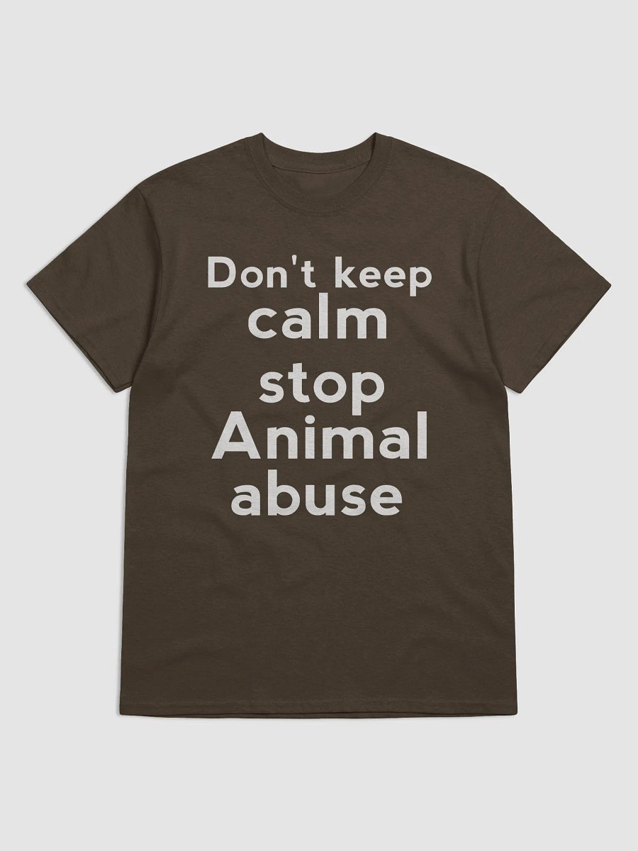 Don’t Keep Calm Stop Animal Abuse product image (6)