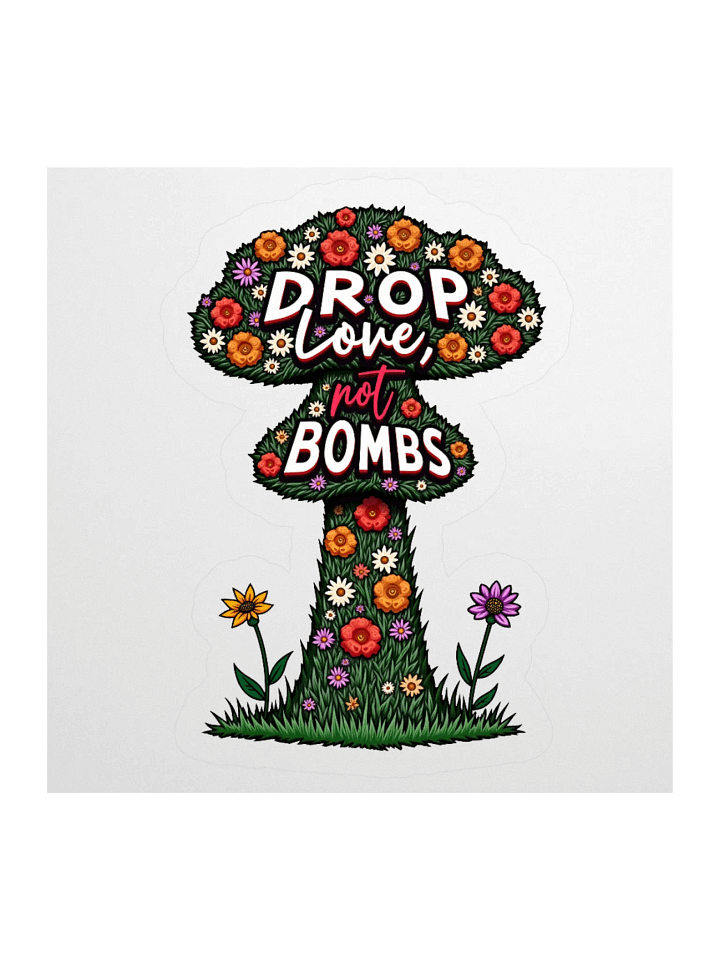 Drop Love, Not Bombs Sticker product image (1)