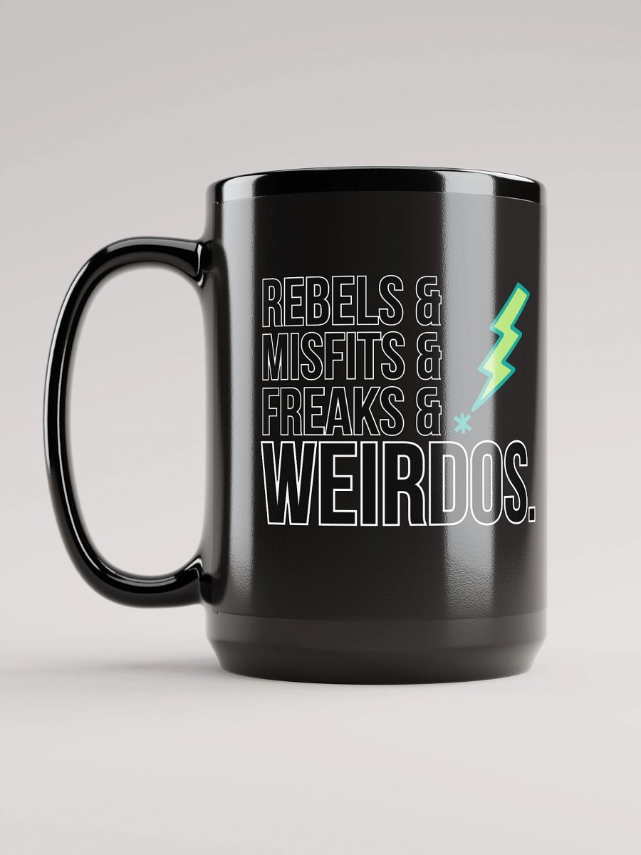 Rebels & Misfits & Freaks & Weirdos Mug 15oz product image (6)