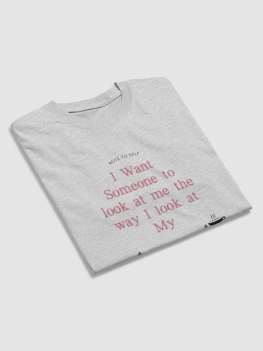 Look at Me Like I Look at My Coffee- Grey Tee product image (4)