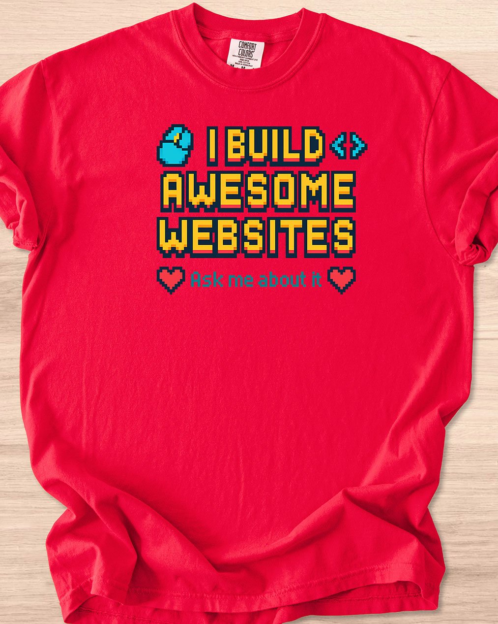 I Build Awesome Websites Pixel Tee product image (51)