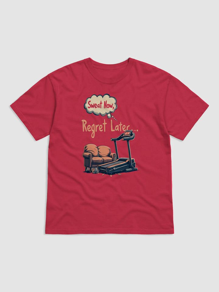 Sweat Now, Regret Later – Fitness Motivation Tee product image (1)