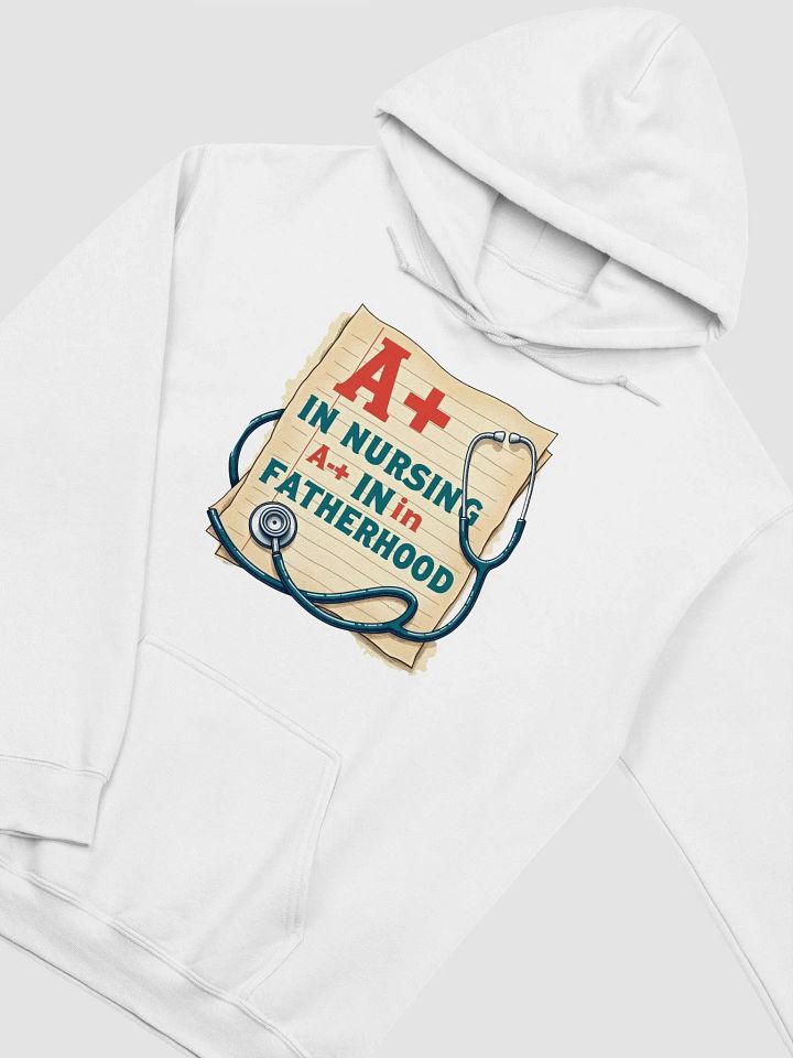 A+ in Nursing, A+ in Fatherhood Hoodie product image (6)