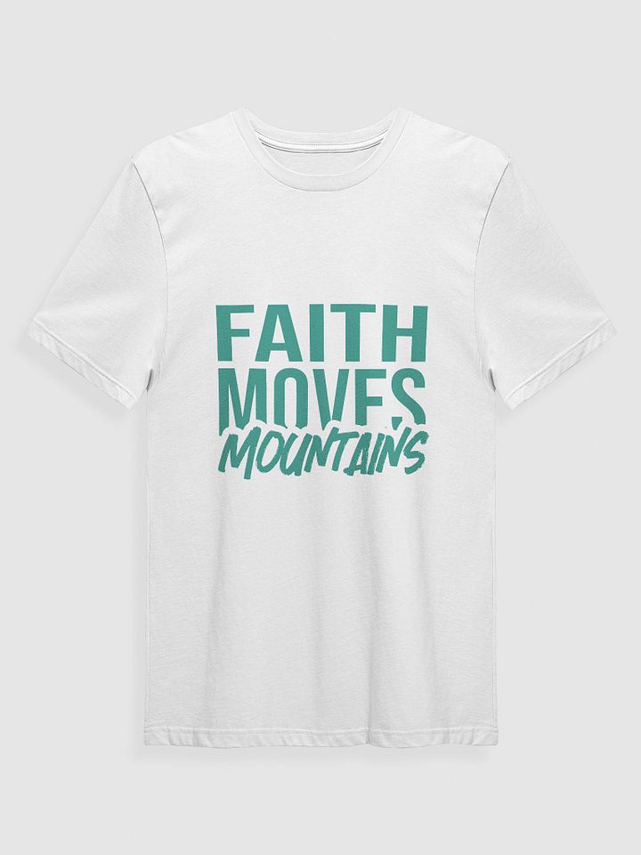 "Faith Moves Mountains" SuperSoft® Shirt – Season 3 Collection product image (3)