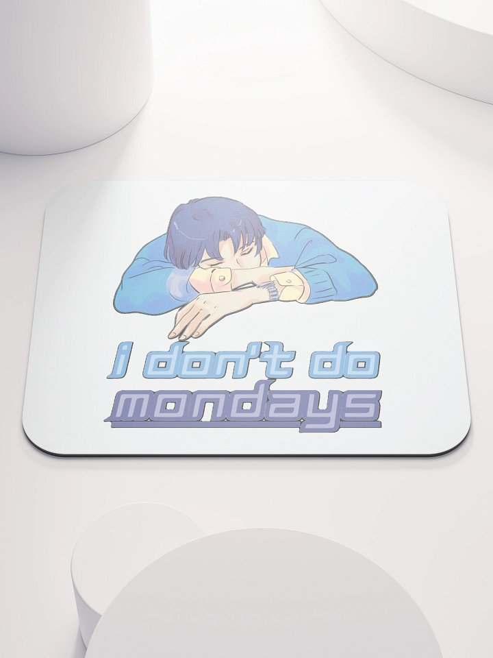 I DON'T DO MONDAYS product image (1)