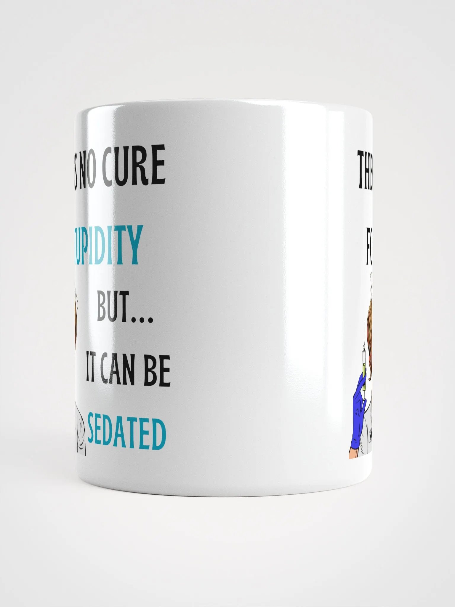 No Cure for Stupidity Mug – The Perfect Dose of Sarcasm product image (5)