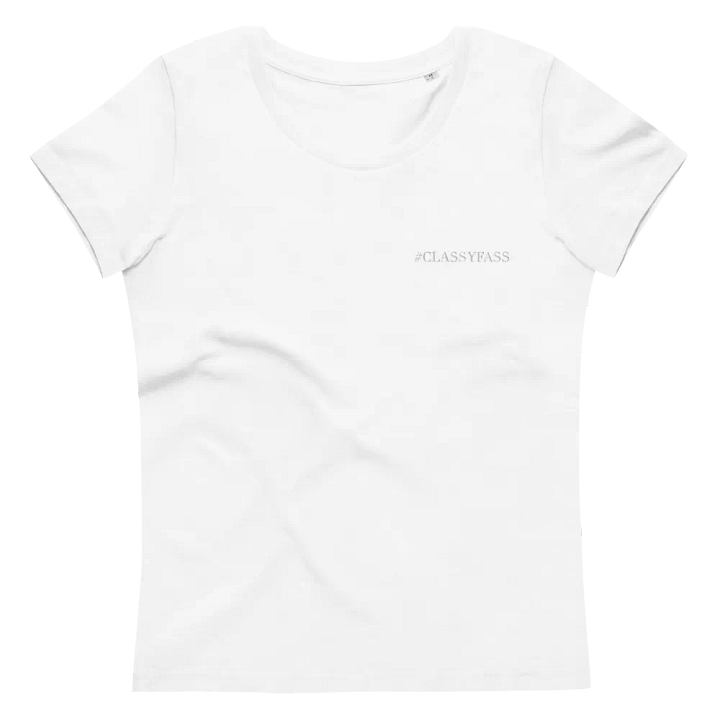 #ClassyFass - White Fitted T-Shirt product image (2)