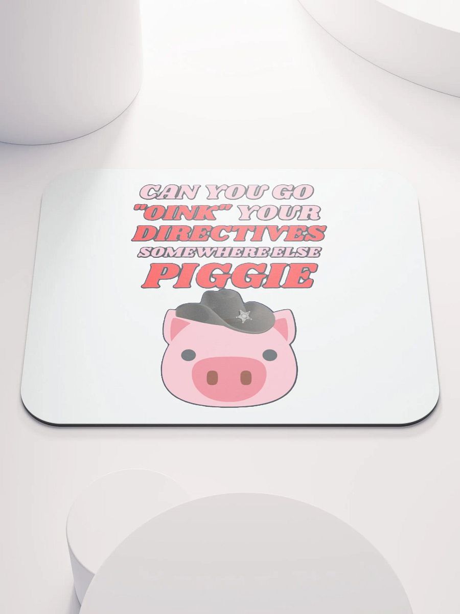 CAN YOU GO OINK SOMEWHERE ELSE PIGGIE? product image (1)