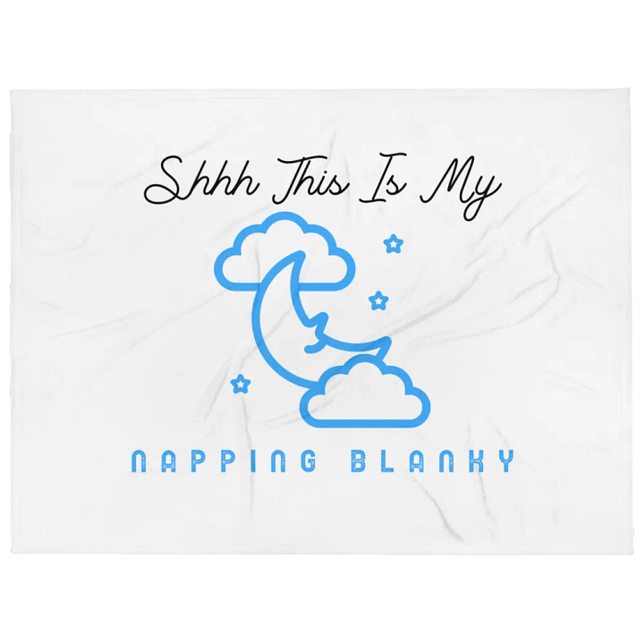 Shhh This is My Napping Blanky" Throw Blanket product image (1)