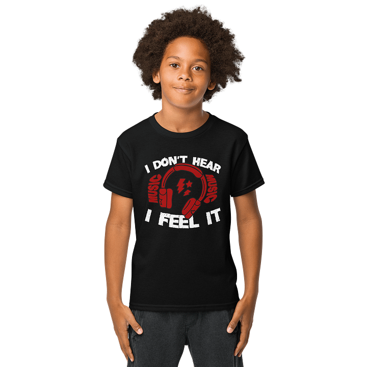 I Don't Hear Music, I Feel It Funny T-Shirt For Kids product image (9)