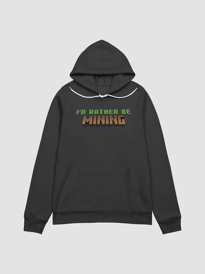 I'd Rather Be Mining Hoodie - Earth Colours product image (1)