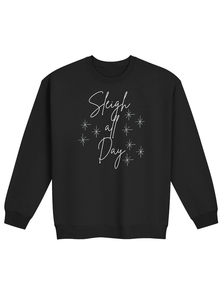 Sleigh All Day Sweatshirt product image (1)