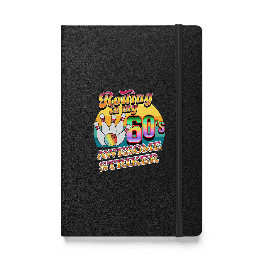Rolling In My 60s Awesome Striker Bowling Retro Ball Hardcover Journal product image (1)