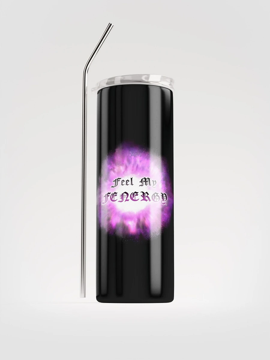 Afterlife - “Feel My Fenergy” Tumbler product image (1)