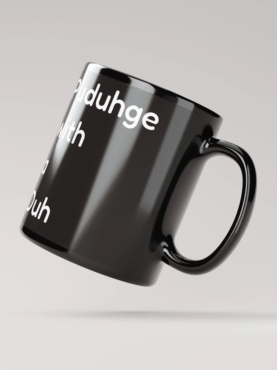 Puduhge with a Duh Coffee mug product image (2)