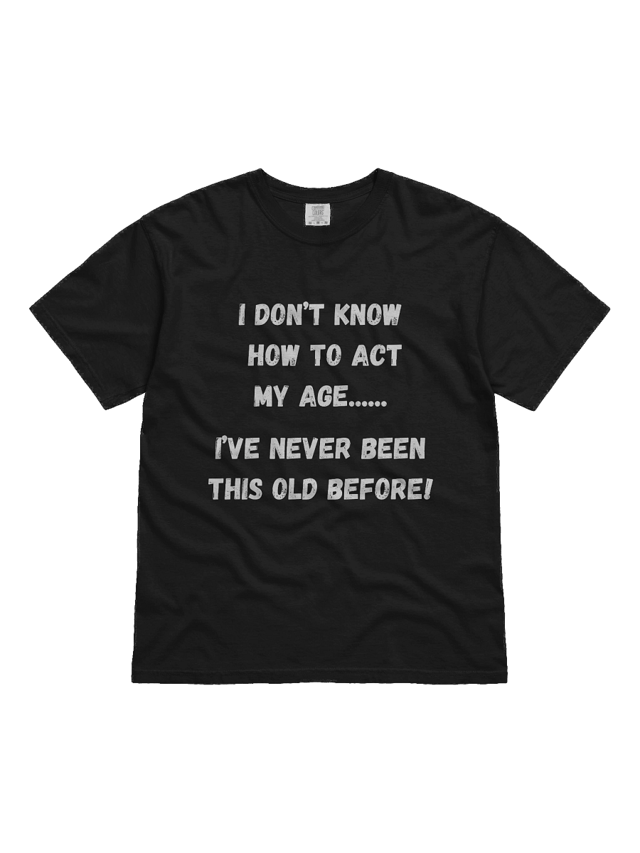 Never Been this Old T-Shirt product image (1)