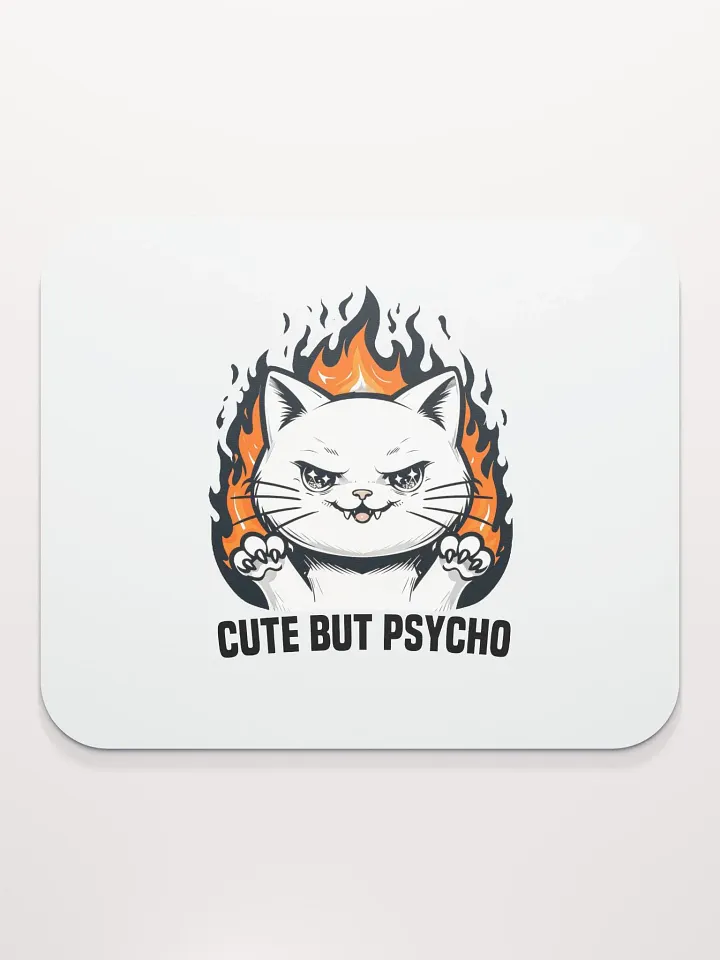 cute but psycho mouse pad product image (2)
