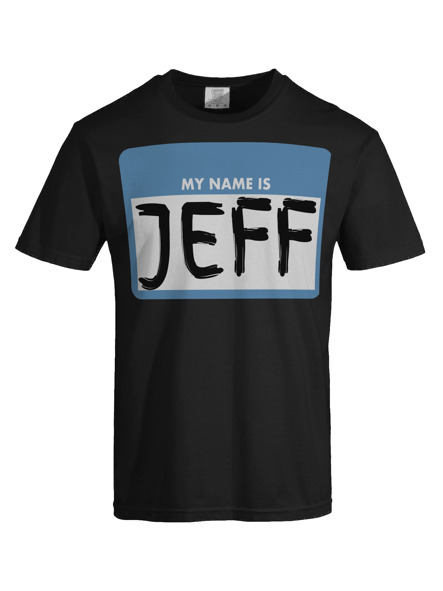 My Name Is Jeff T-Shirt product image (4)