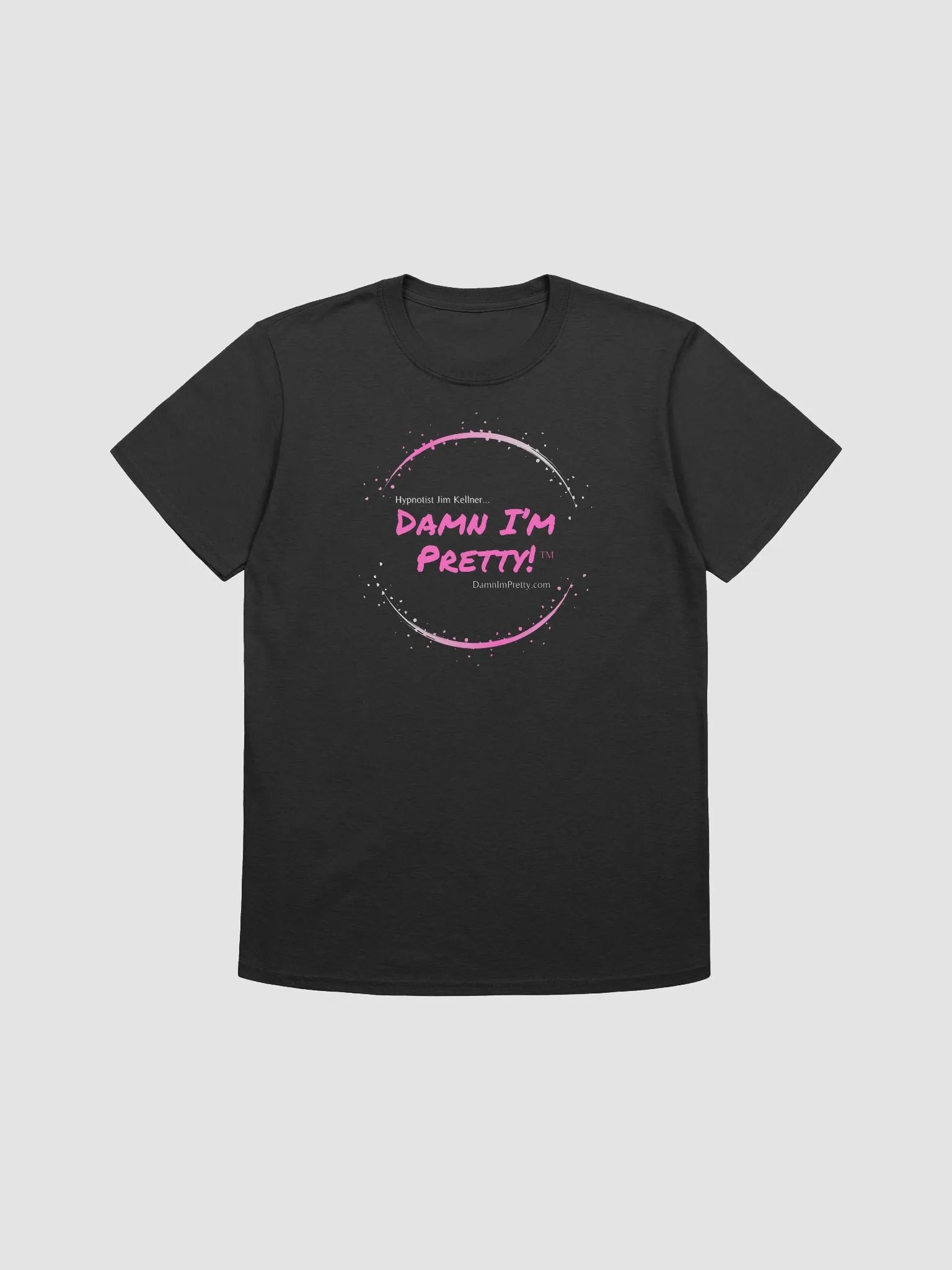 Damn I'm Pretty T - PINK Circle Lettering (Unisex) product image (1)