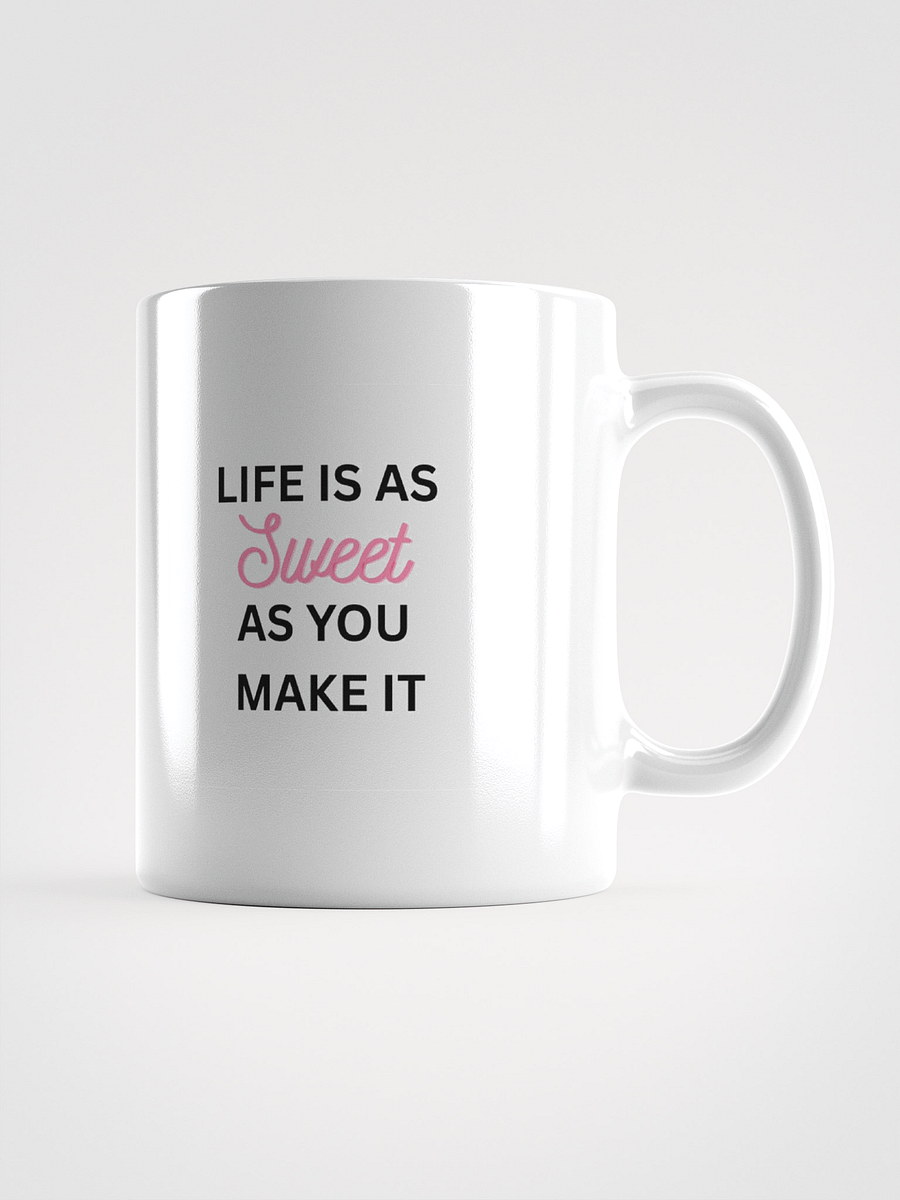Life is as sweet as you make it - MUG product image (1)