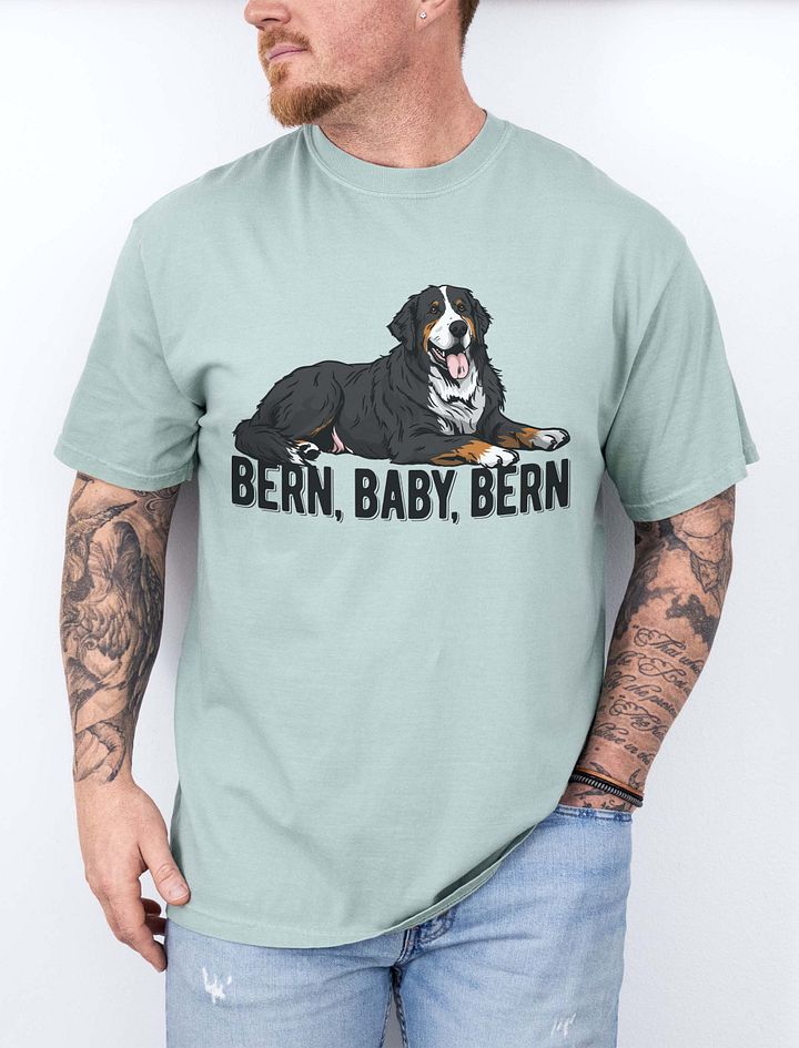 Bern, Baby, Bern T-Shirt of a Bernese Mountain Dog | Funny T-Shirt for Berner Paw-rents product image (1)