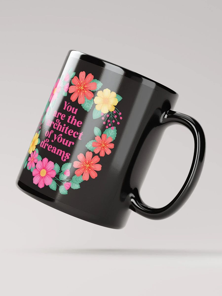 You are the architect of your dreams - Black Mug product image (2)