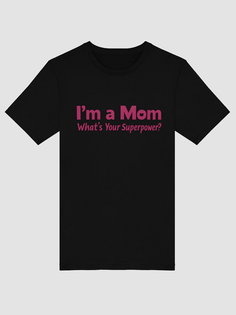 I’m a Mom What’s Your Superpower? T-Shirt – Bold Pink Statement Tee with Heart Detail product image (5)