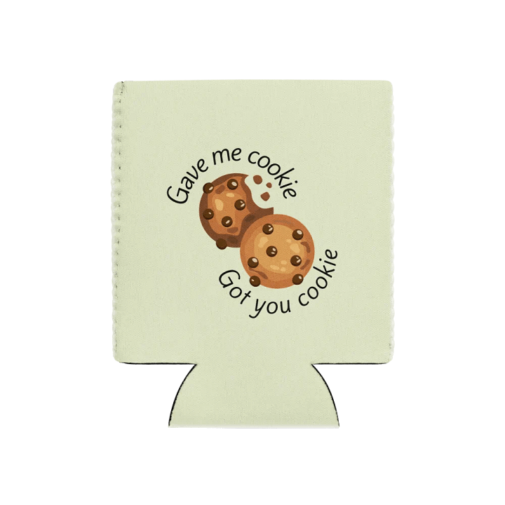 New Girl Can Cooler – “Gave Me Cookie” Quote Coozie for Comedy Fans product image (2)