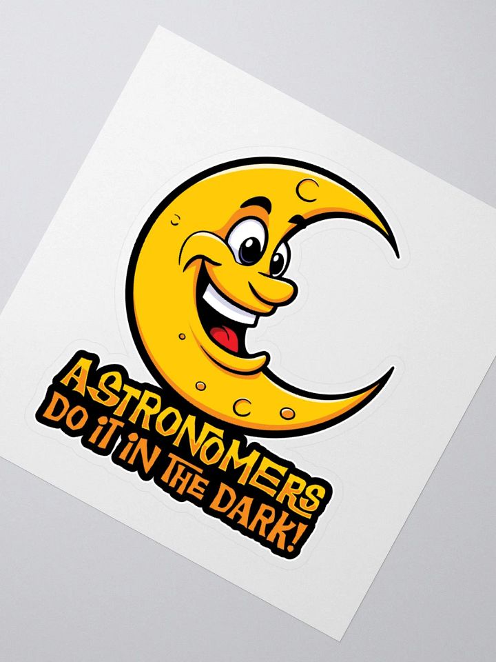 Out-of-This-World Fun: “Astronomers Do It In The Dark!” Sticker product image (5)
