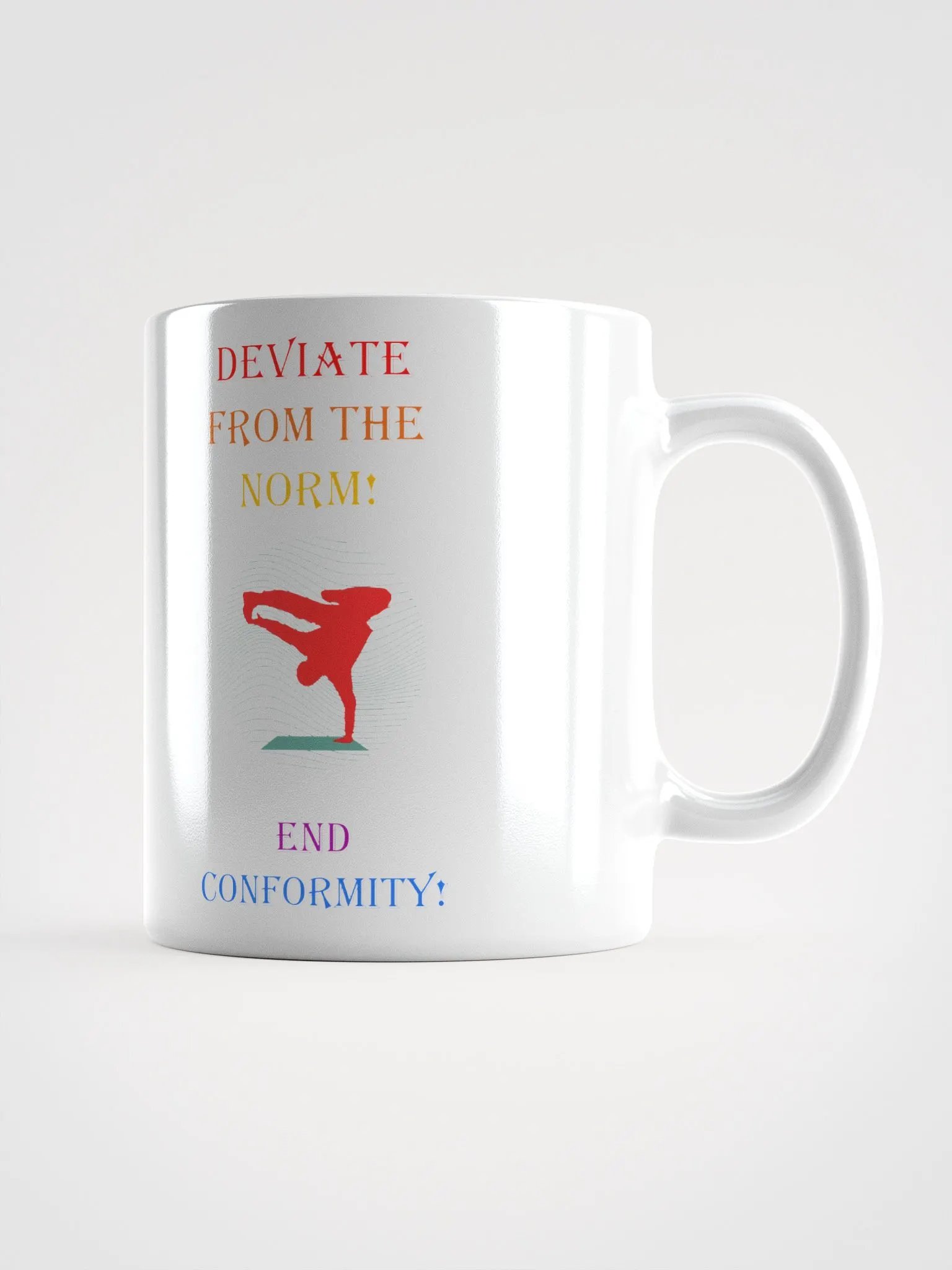 Deviate From The Norm: End Conformity! White Mug product image (3)