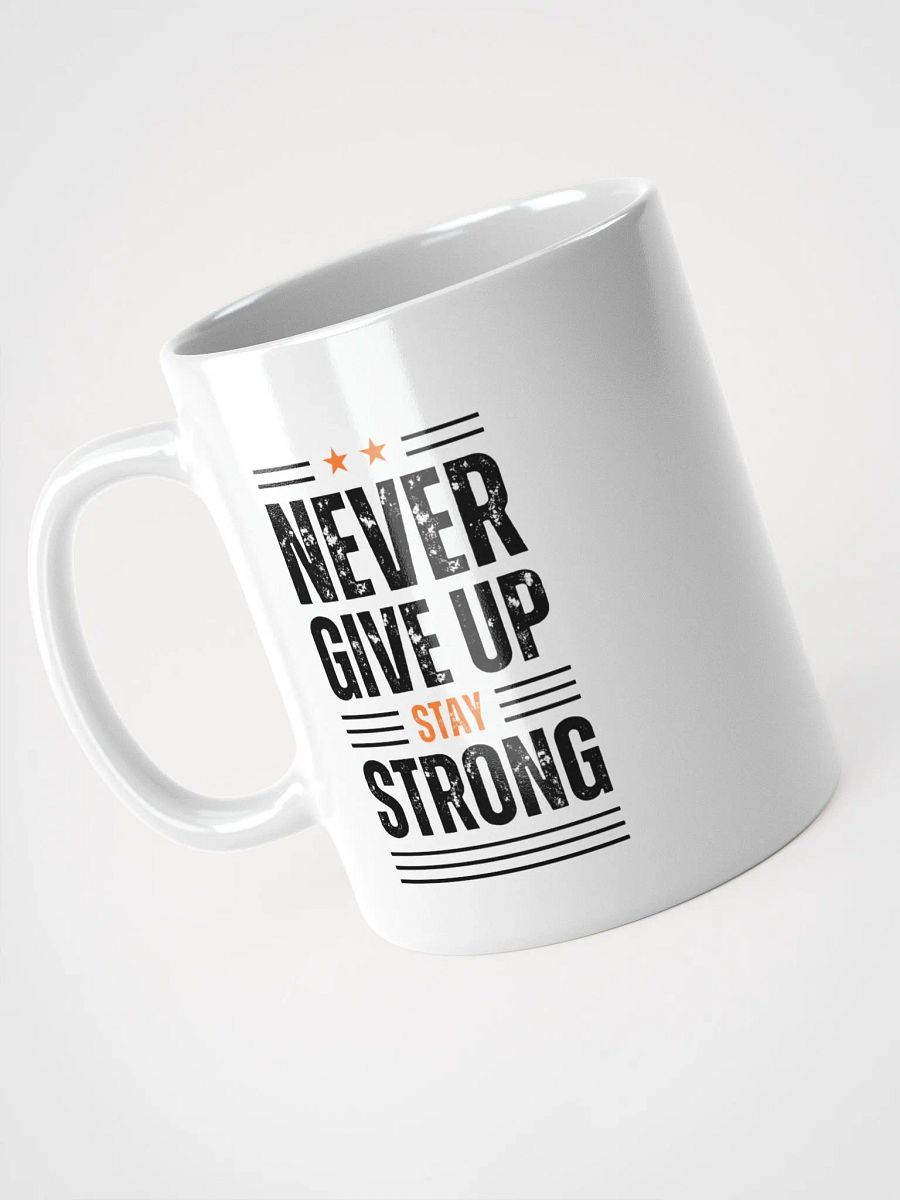 Never Give up white mug product image (3)