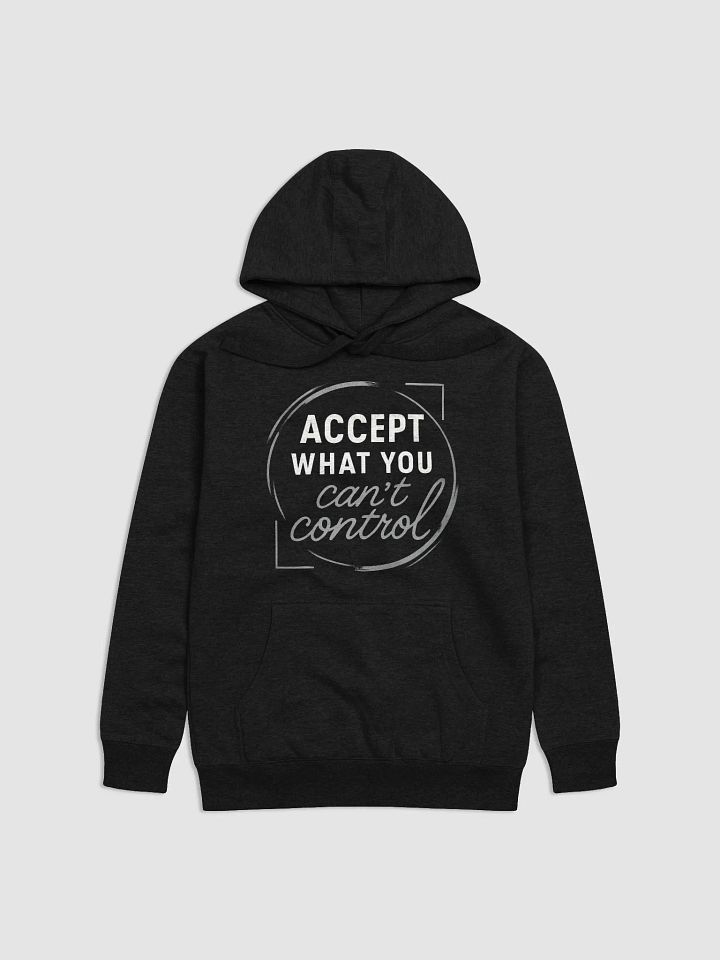 Unlock Peace and Strength with Sandra Bullock’s Wisdom: Accept What You Can’t Control  Hoodie — Your Daily Reminder to Let Go and Live Fully product image (1)