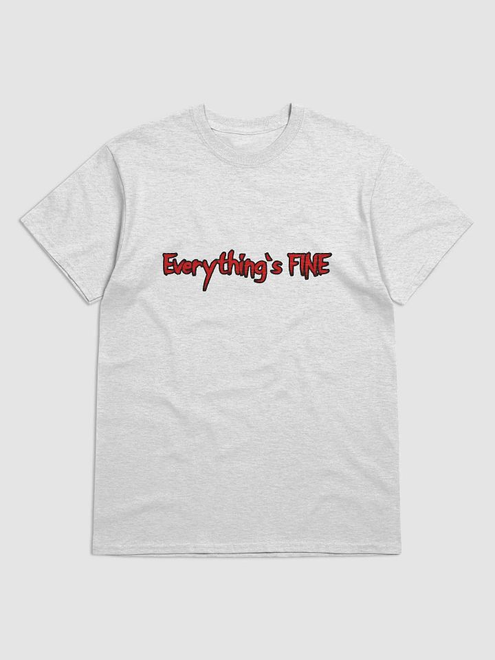 Everything's FINE Gildan Heavyweight T-Shirt product image (10)