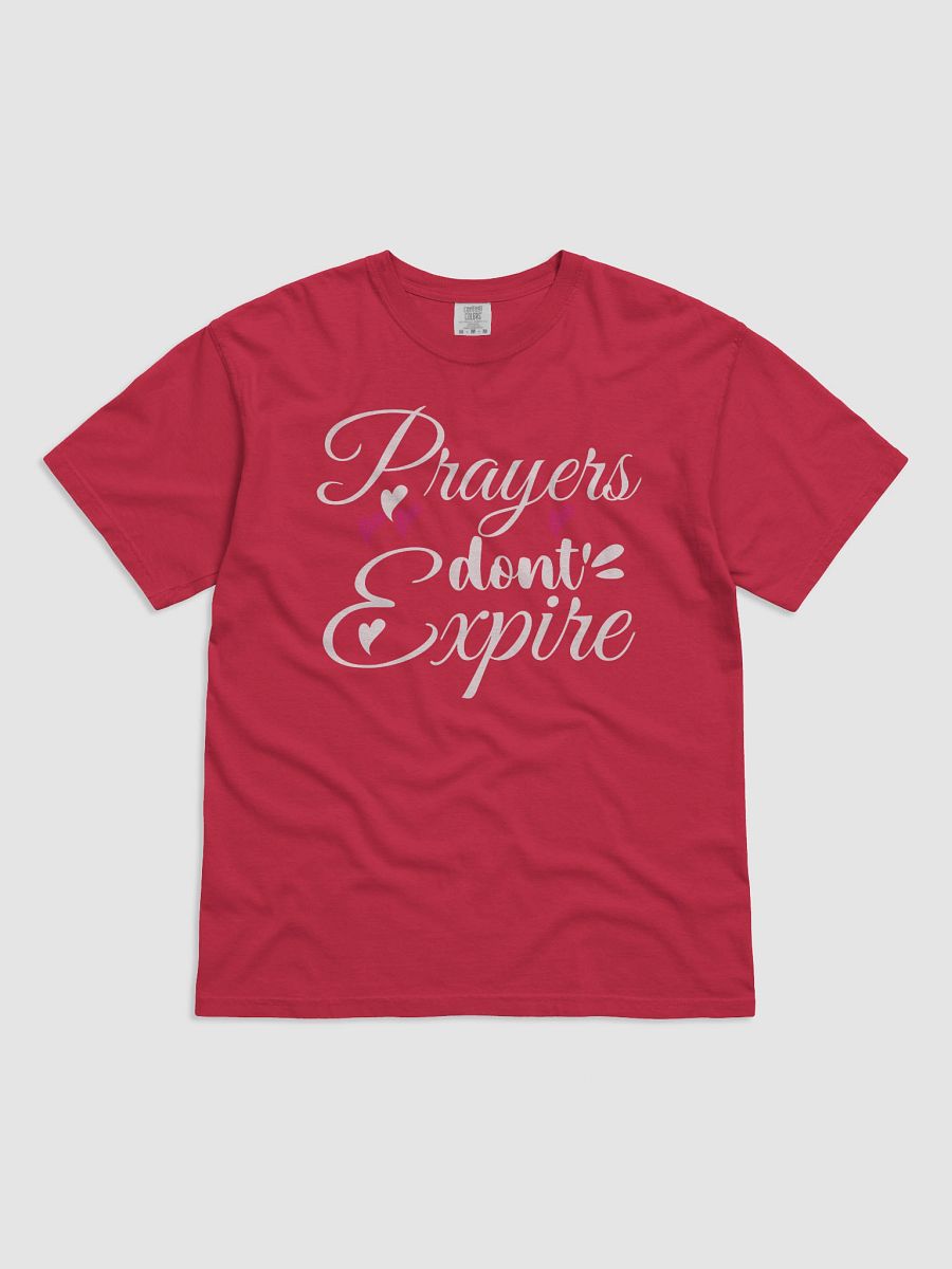 Prayers Do Not Expire Comfort Colors T-shirt. product image (11)