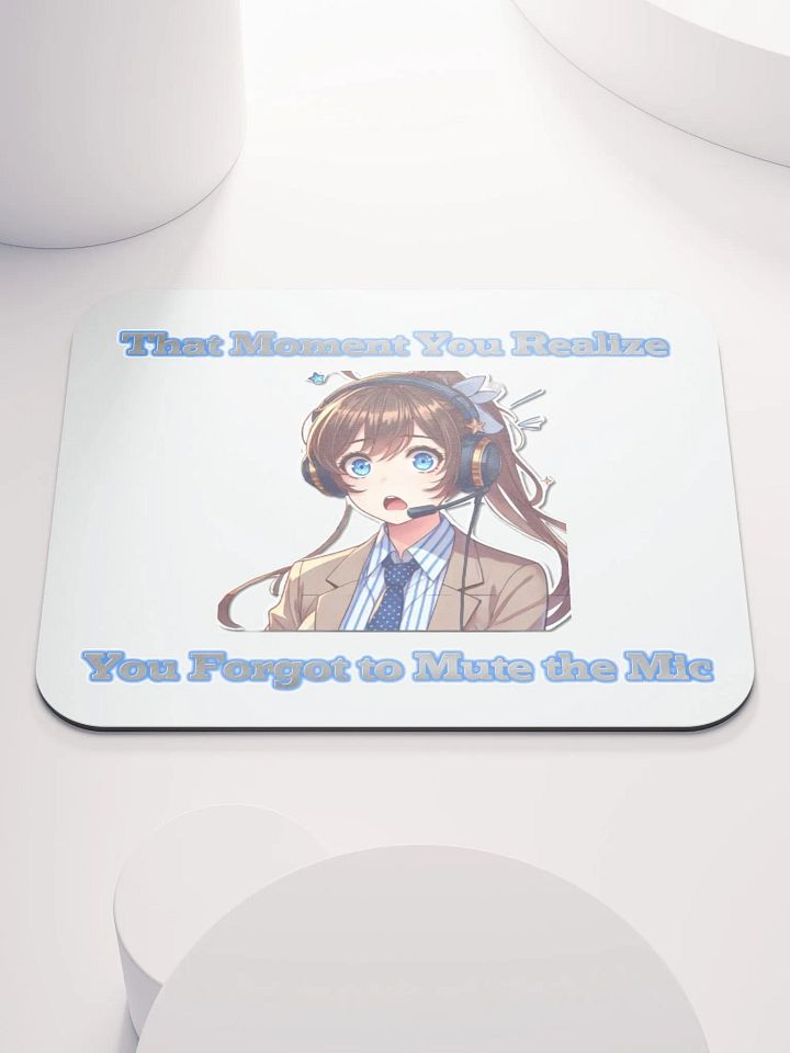 Forgot to Mute Mousepad Female product image (1)